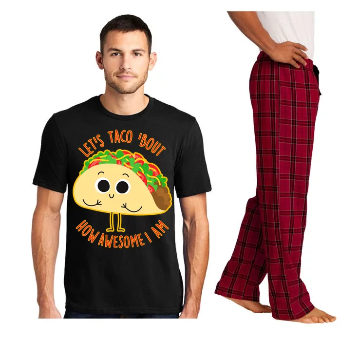 Let's Taco Bout How Awesome I Am Pajama Set