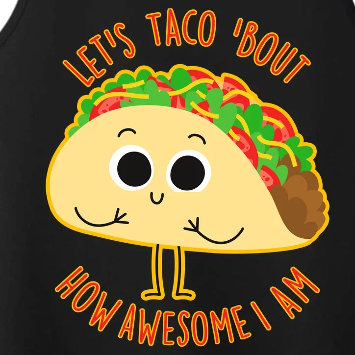 Let's Taco Bout How Awesome I Am Performance Tank