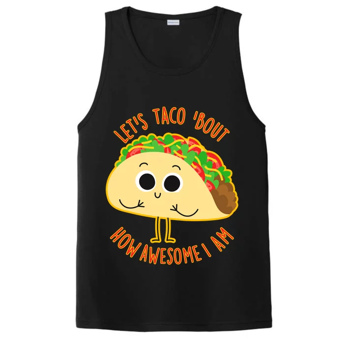 Let's Taco Bout How Awesome I Am Performance Tank