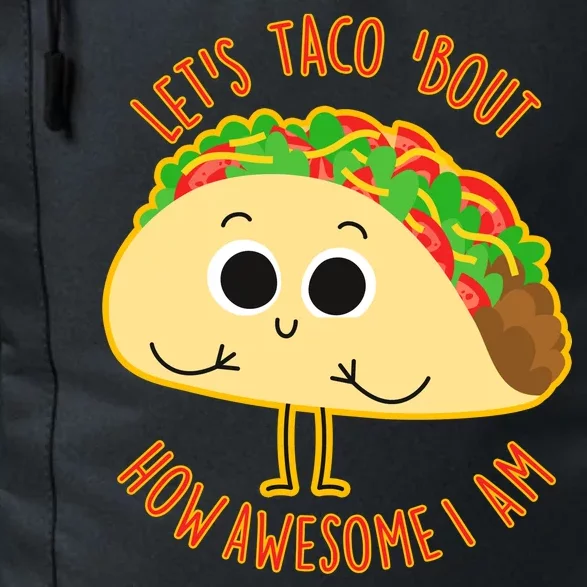 Let's Taco Bout How Awesome I Am Daily Commute Backpack