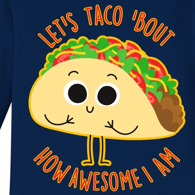 Let's Taco Bout How Awesome I Am Baby Long Sleeve Bodysuit