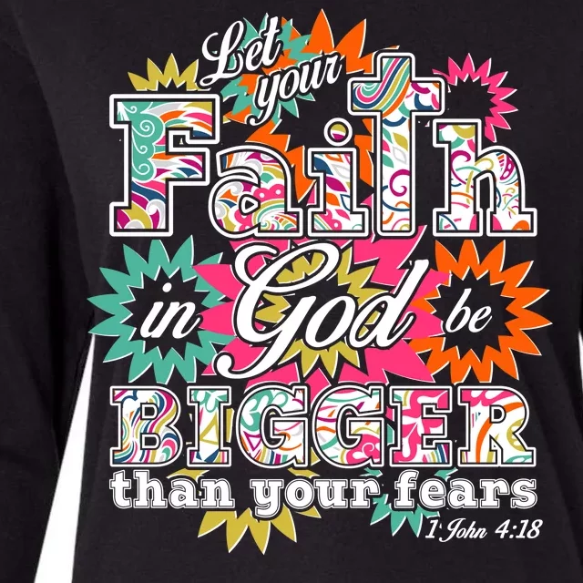 Let's Your Faith in God be Bigger Than You Fears 1 John 4:18 Womens Cotton Relaxed Long Sleeve T-Shirt