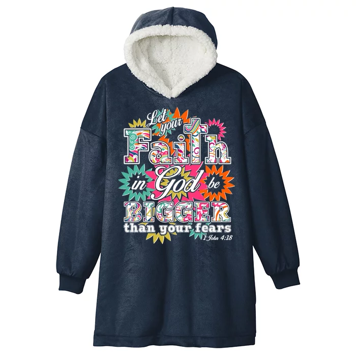 Let's Your Faith in God be Bigger Than You Fears 1 John 4:18 Hooded Wearable Blanket