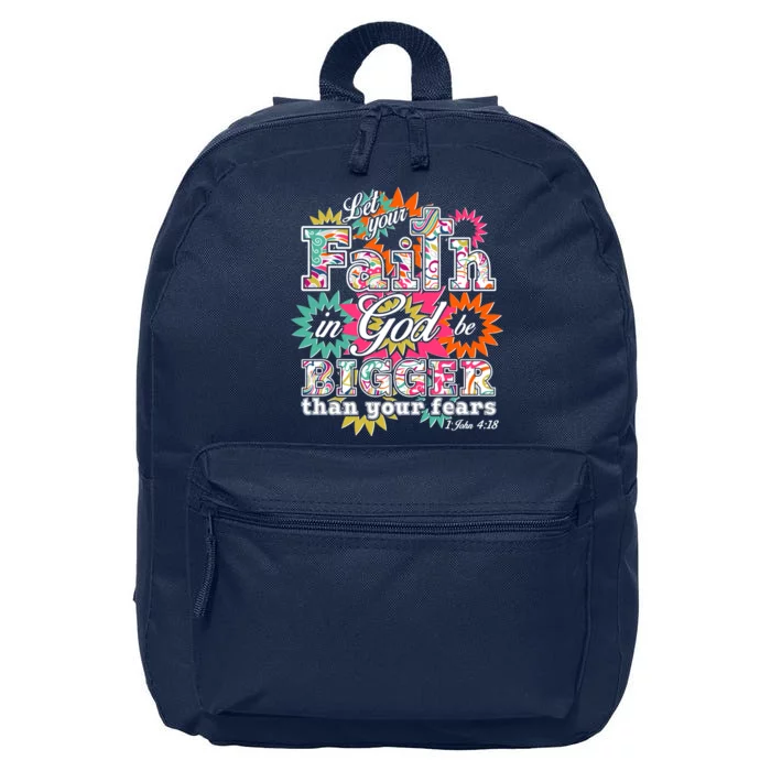 Let's Your Faith in God be Bigger Than You Fears 1 John 4:18 16 in Basic Backpack