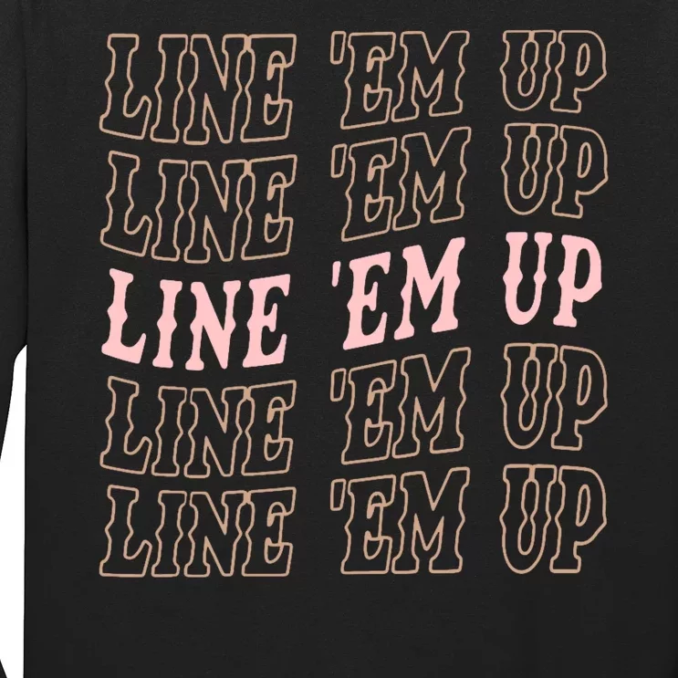 Line 'Em Up Retro Country's Slogan Long Sleeve Shirt