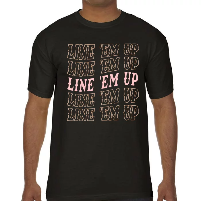 Line 'Em Up Retro Country's Slogan Comfort Colors T-Shirt