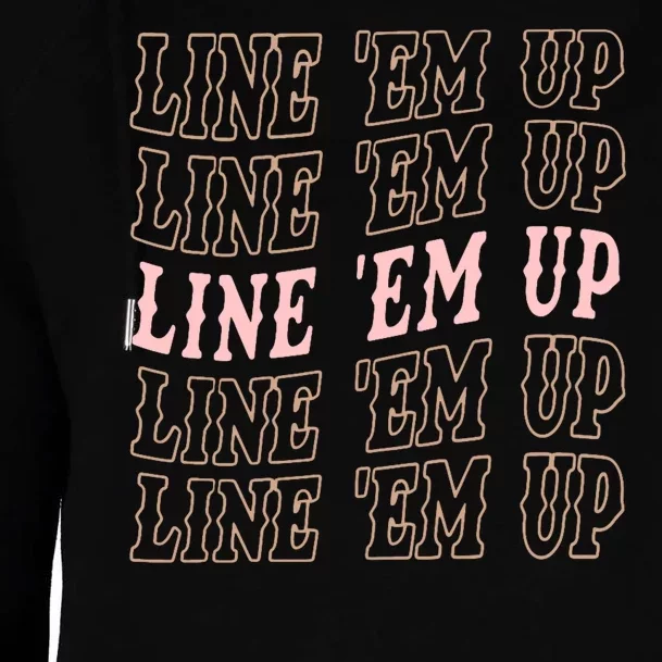 Line 'Em Up Retro Country's Slogan Womens Funnel Neck Pullover Hood