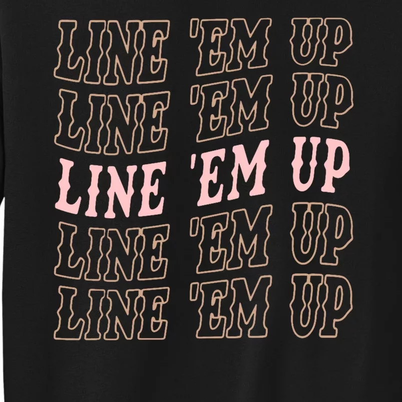 Line 'Em Up Retro Country's Slogan Tall Sweatshirt