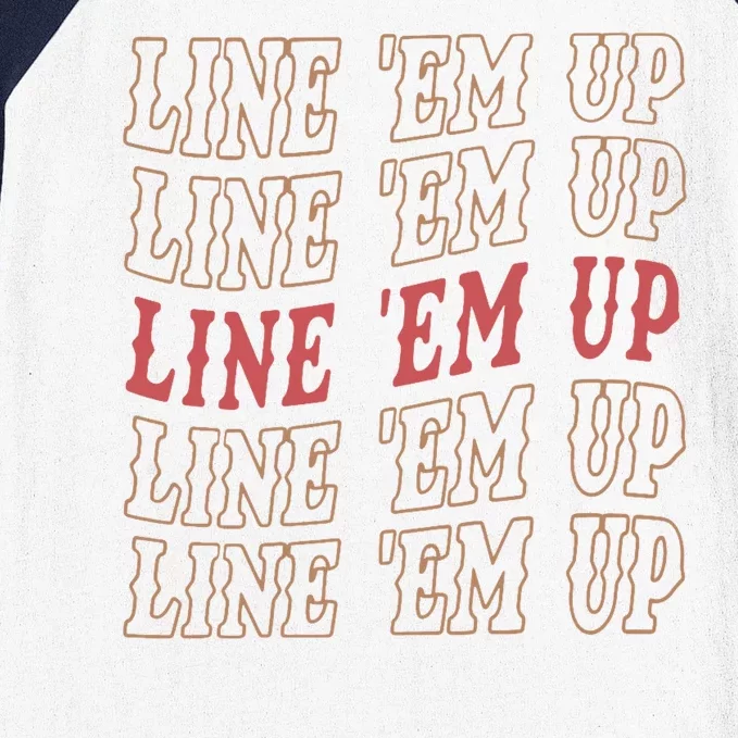 Line 'Em Up Retro Country's Slogan Baseball Sleeve Shirt