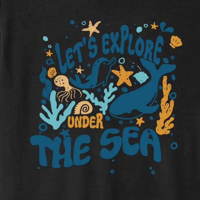 Lets Explore Under The Sea Funny Teacher Life Ocean Animal ChromaSoft Performance T-Shirt