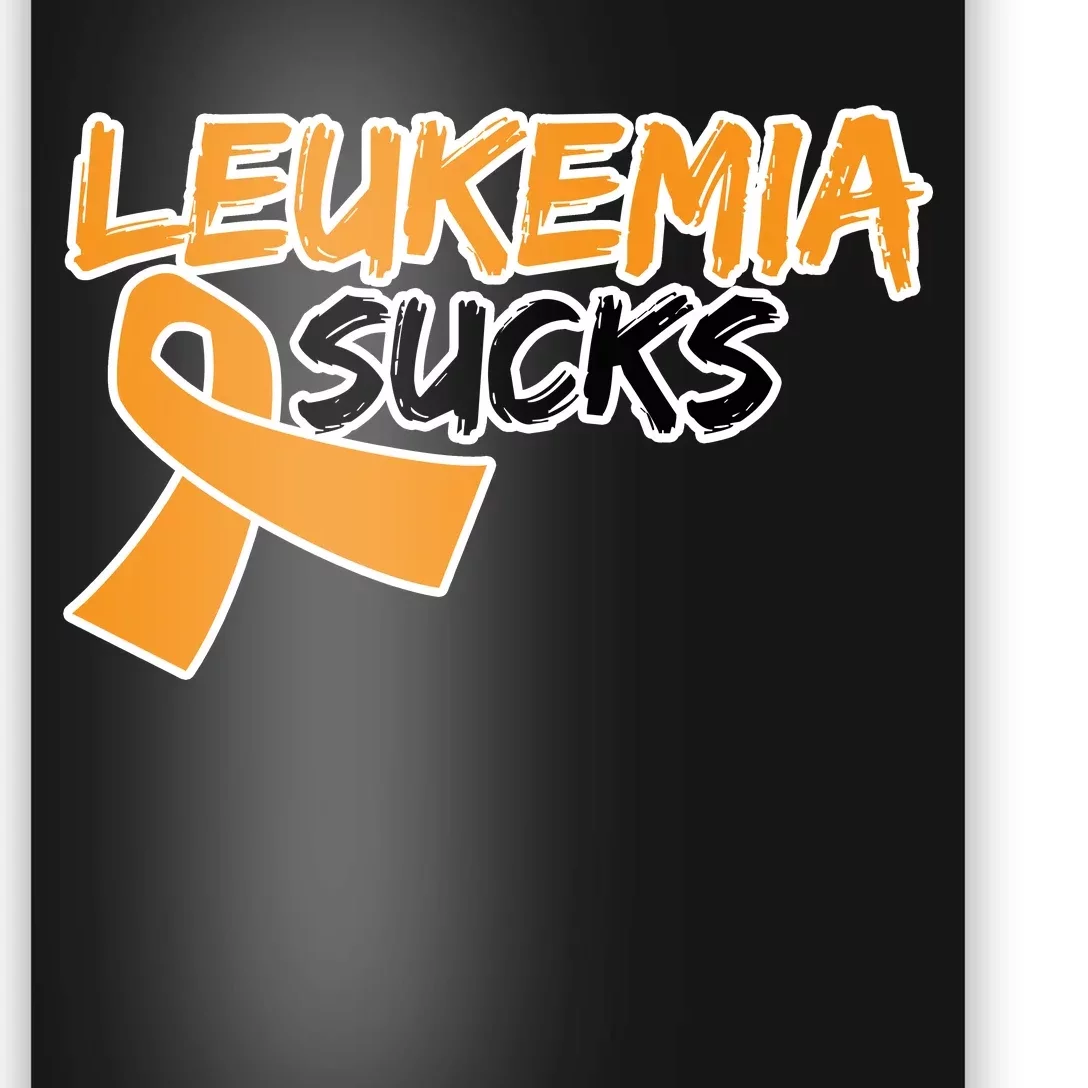 Leukemia Sucks Poster