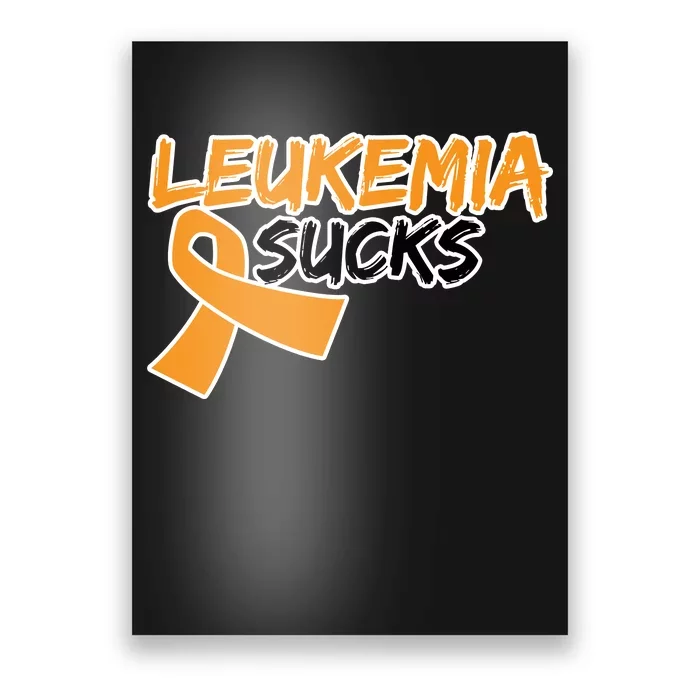 Leukemia Sucks Poster