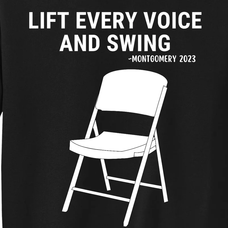 Lift Every Voice And Swing Trending Montgomery White Chair Tall Sweatshirt