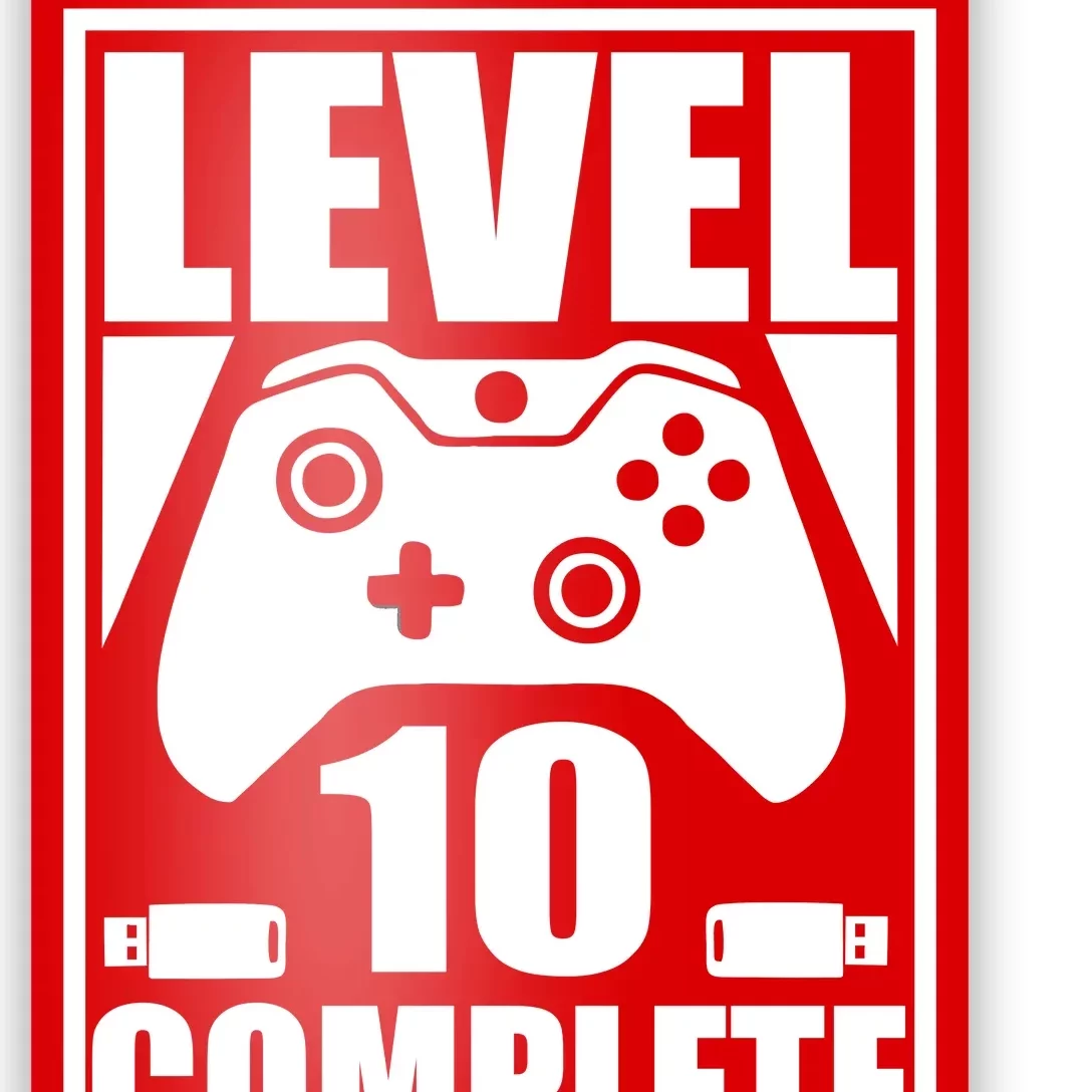 Level 10 Complete Video Gamer 10th Birthday Poster