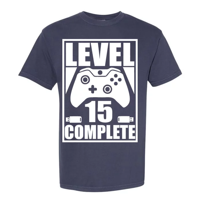 Level 15 Complete Video Gamer 15th Birthday Garment-Dyed Heavyweight T-Shirt