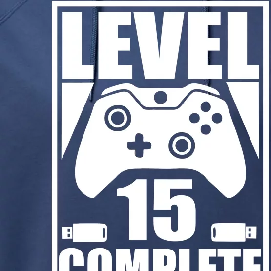 Level 15 Complete Video Gamer 15th Birthday Performance Fleece Hoodie