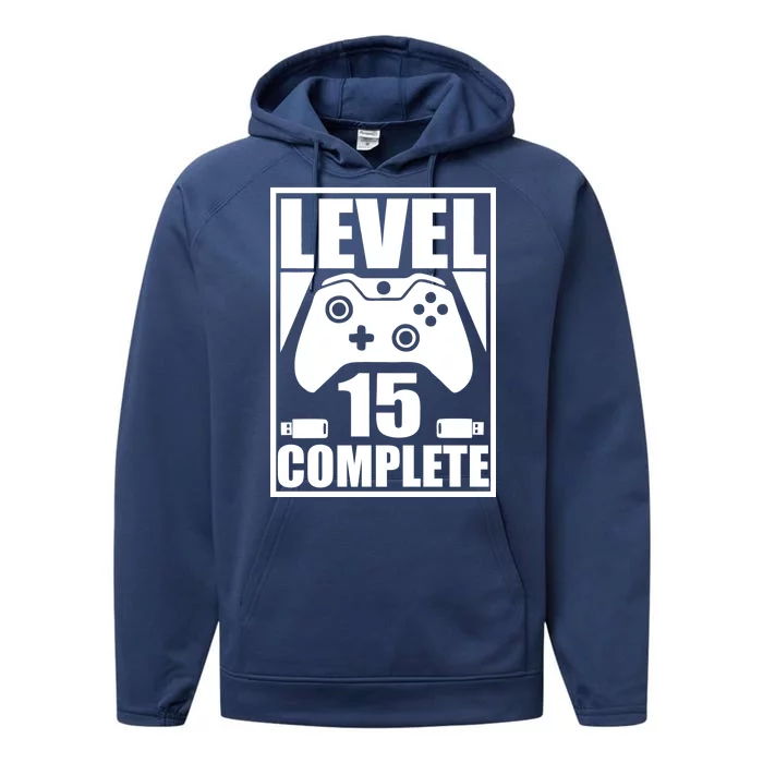 Level 15 Complete Video Gamer 15th Birthday Performance Fleece Hoodie