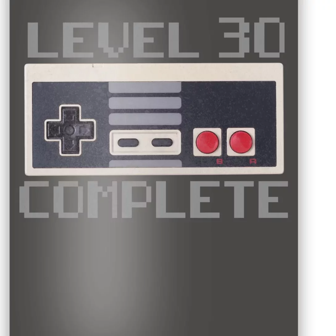 Level 30 Complete Retro Gamer 30th Birthday Poster