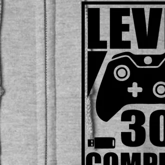 Level 30 Complete Video Gamer 30th Birthday Full Zip Hoodie