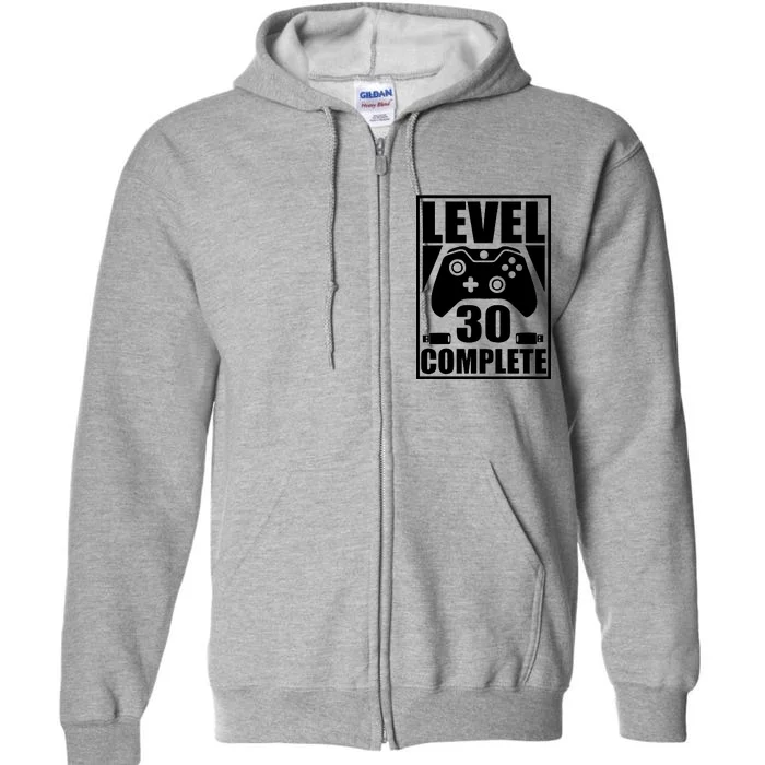 Level 30 Complete Video Gamer 30th Birthday Full Zip Hoodie