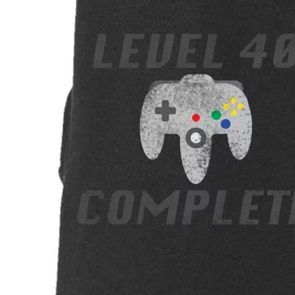 Level 40 Complete 40th Birthday Doggie 3-End Fleece Hoodie