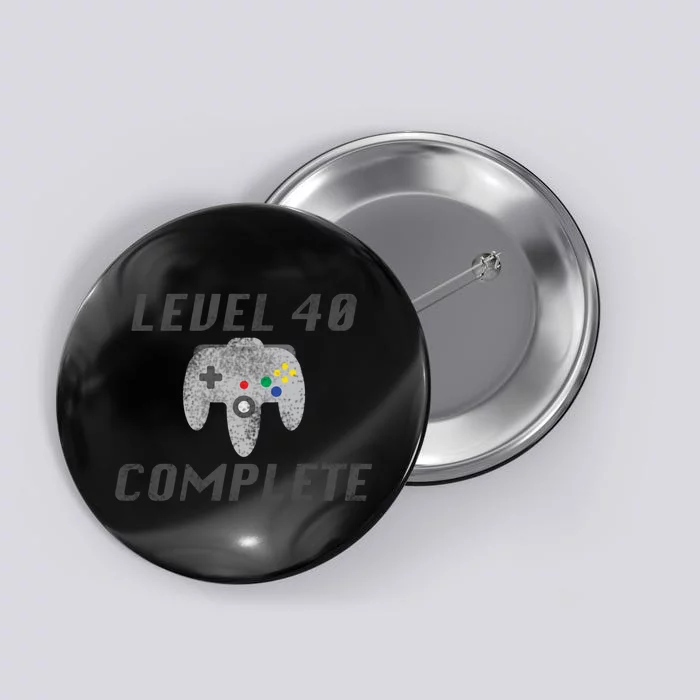 Level 40 Complete 40th Birthday Button