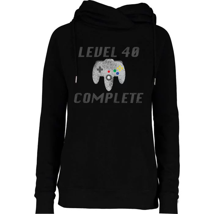 Level 40 Complete 40th Birthday Womens Funnel Neck Pullover Hood