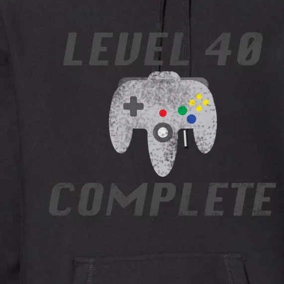 Level 40 Complete 40th Birthday Premium Hoodie