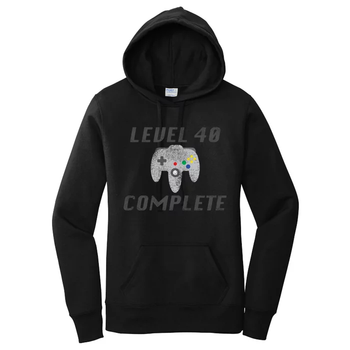 Level 40 Complete 40th Birthday Women's Pullover Hoodie