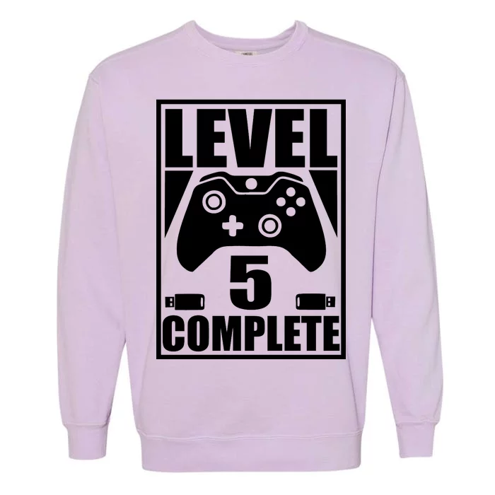 Level 5 Complete Video Gamer 5th Birthday Garment-Dyed Sweatshirt