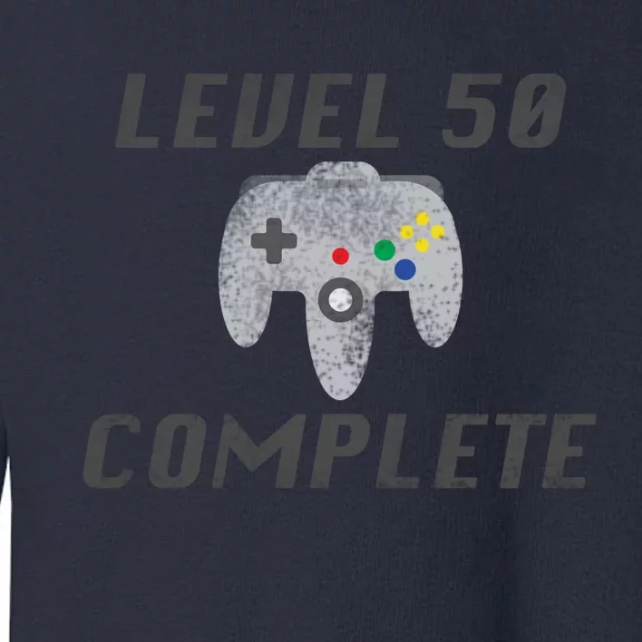 Level 50 Complete 50th Birthday Toddler Sweatshirt