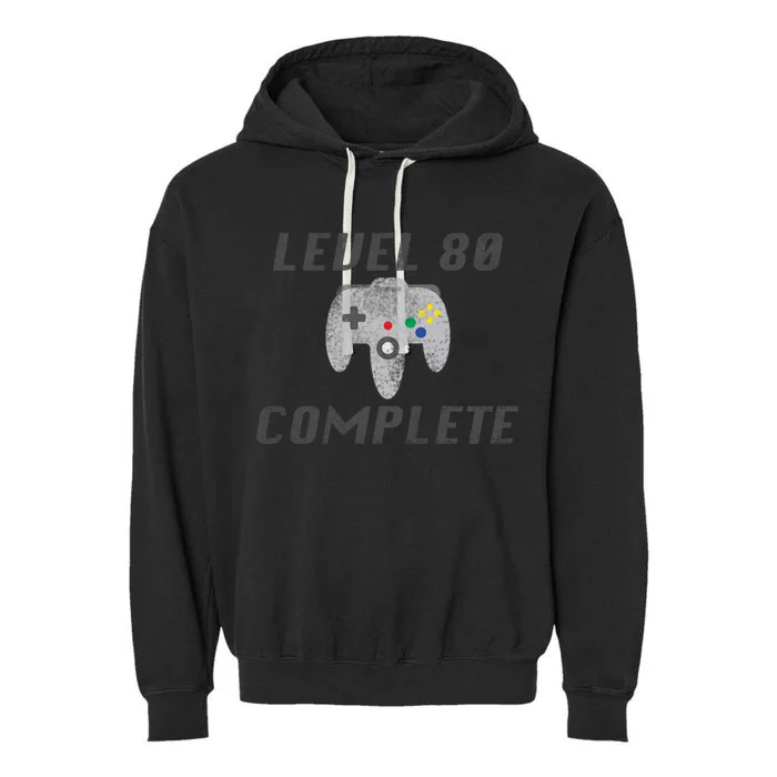 Level 80 Complete 80th Birthday Garment-Dyed Fleece Hoodie