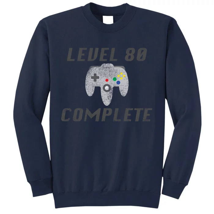 Level 80 Complete 80th Birthday Tall Sweatshirt