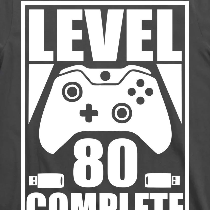 Level 80 Complete Video Gamer 80th Birthday T-Shirt
