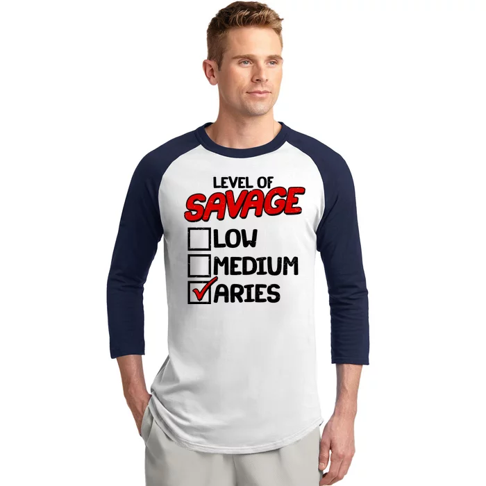 Level of SAVAGE Low Medium Aries Zodiac Birthday Baseball Sleeve Shirt