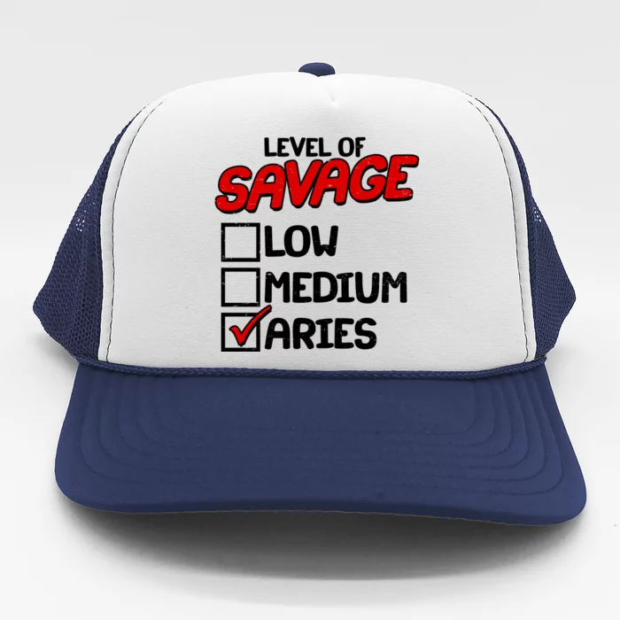 Level of SAVAGE Low Medium Aries Zodiac Birthday Trucker Hat