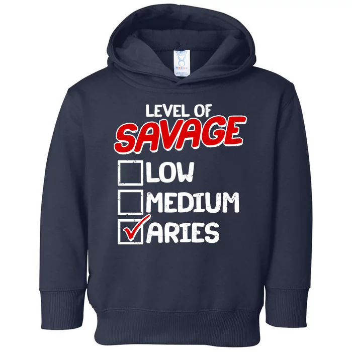 Level of SAVAGE Low Medium Aries Zodiac Birthday Toddler Hoodie