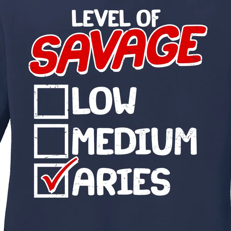 Level of SAVAGE Low Medium Aries Zodiac Birthday Ladies Long Sleeve Shirt