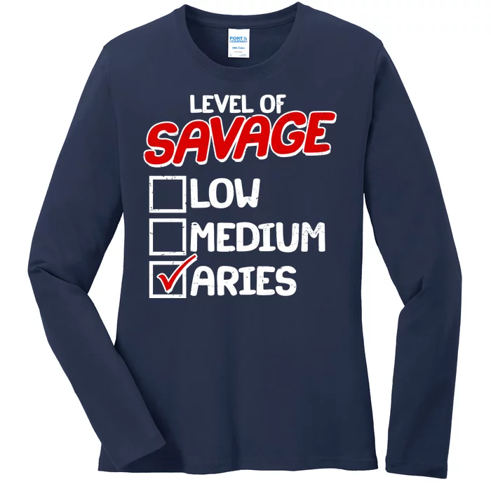 Level of SAVAGE Low Medium Aries Zodiac Birthday Ladies Long Sleeve Shirt