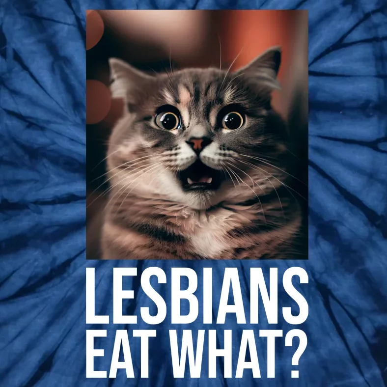 Lesbians Eat What Funny Cat Meme Tie-Dye T-Shirt