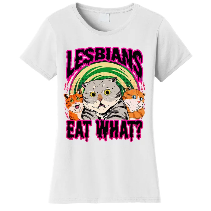 Lesbians Eat What Funny Cats Love Cute Women Boy Women's T-Shirt