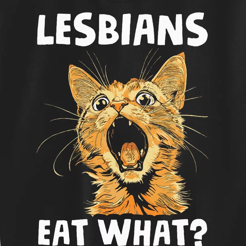 Lesbians Eat What Kids Sweatshirt