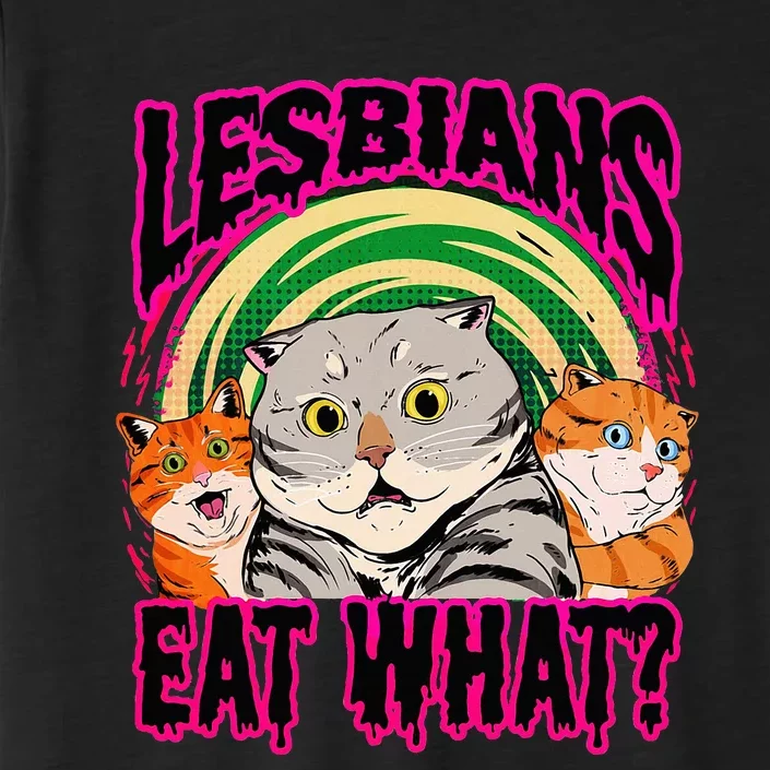 Lesbians Eat What Funny Cats Love Cute Women Boy ChromaSoft Performance T-Shirt