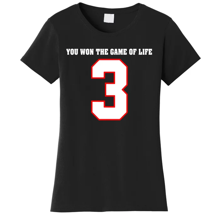 LOVE FOR 3 YOU WON THE GAME OF LIFE Women's T-Shirt