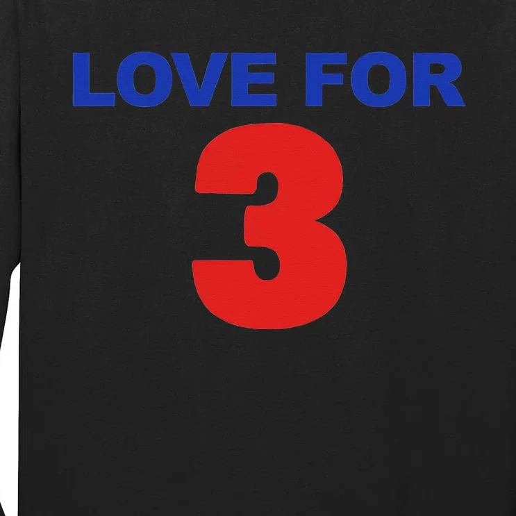 LOVE FOR 3 Tall Long Sleeve T-Shirt