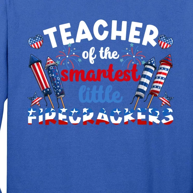 Little Firecrackers 4th Of July Teacher American Flag Gift Tall Long Sleeve T-Shirt