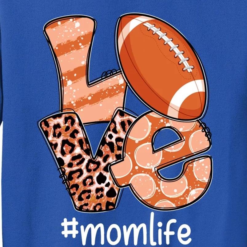 Love Football American Mom Life Player With Leopard Costume Meaningful Gift Tall Sweatshirt