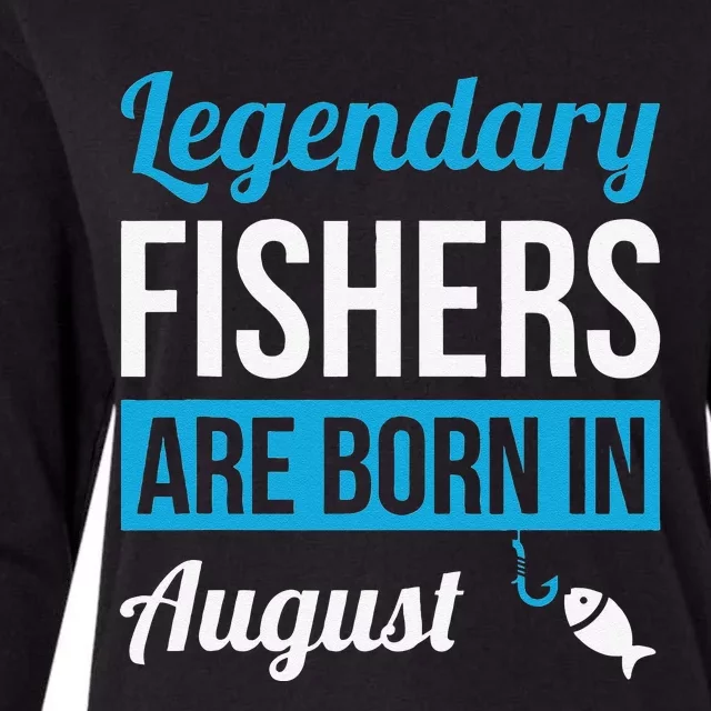 Legendary Fishers Are Born In August Birthday Gift Fishing Womens Cotton Relaxed Long Sleeve T-Shirt