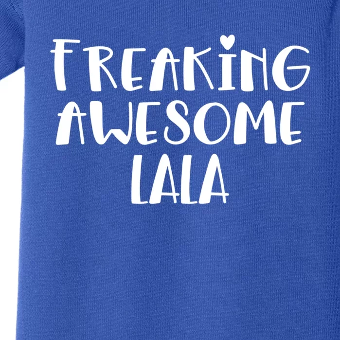 Lala Freaking Awesome Best Grandma Lala Ever I Love Lala Gift Baby Bodysuit