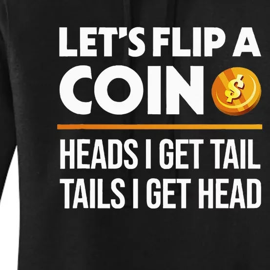 Let's Flip A Coin Funny Dirty Joke dad Women's Pullover Hoodie